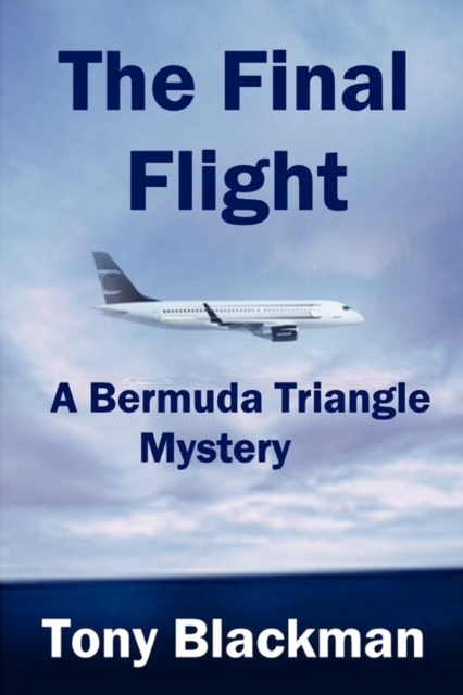 The Final Flight : A Bermuda Triangle Mystery, Paperback / softback Book
