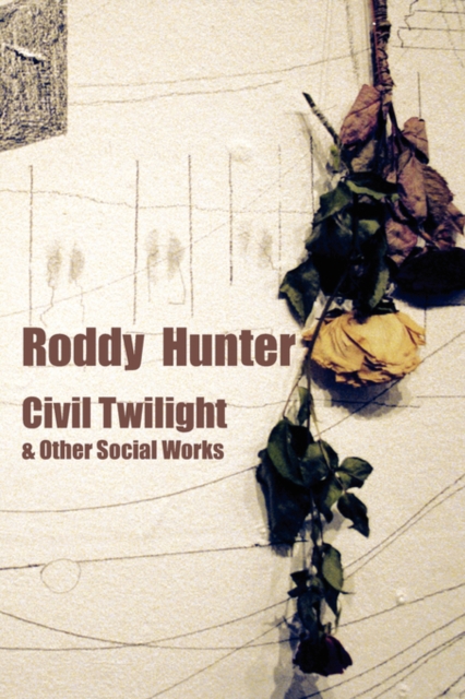 Civil Twilight : and Other Social Works, Paperback Book