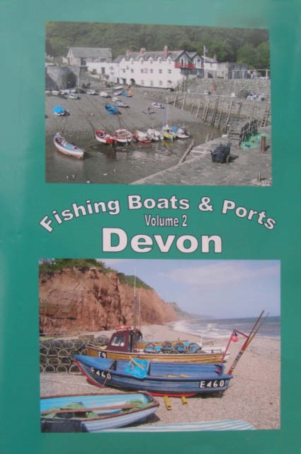 The Fishing Boats and Ports of Devon : An Alternative Way to Explore Devon v. 2, Spiral bound Book