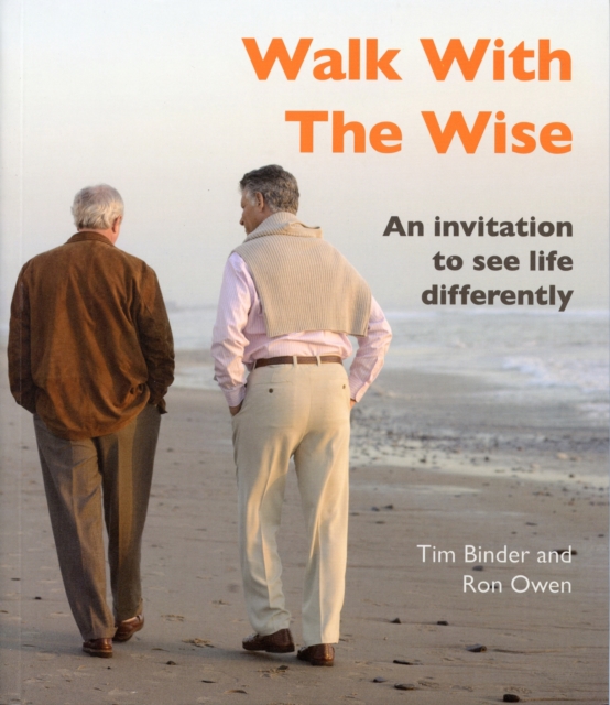Walk with the Wise : An Invitation to See Life Differently, Paperback / softback Book