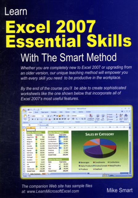Learn Excel 2007 Essential Skills with the Smart Method : Courseware Tutorial for Self-Instruction to Beginner and Intermediate Level, Paperback / softback Book
