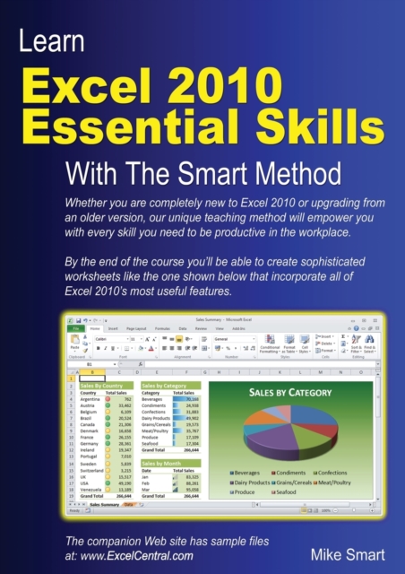 Learn Excel 2010 Essential Skills with the Smart Method : Courseware Tutorial for Self-Instruction to Beginner and Intermediate Level, Paperback / softback Book