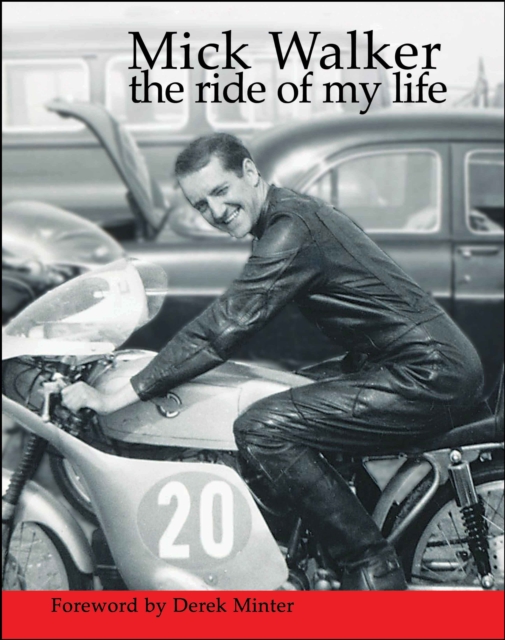 Mick Walker : The Ride of My Life, Paperback / softback Book