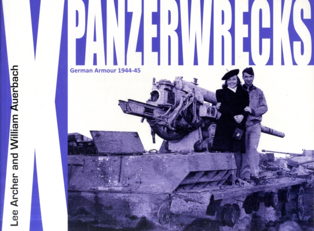 Panzerwrecks X : German Armour 1944-45, Paperback / softback Book