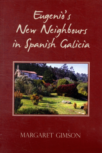 Eugenio's New Neighbours : In Spanish Galicia, Paperback / softback Book