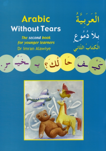 Arabic without Tears : The Second Book for Younger Learners Bk. 2, Paperback / softback Book