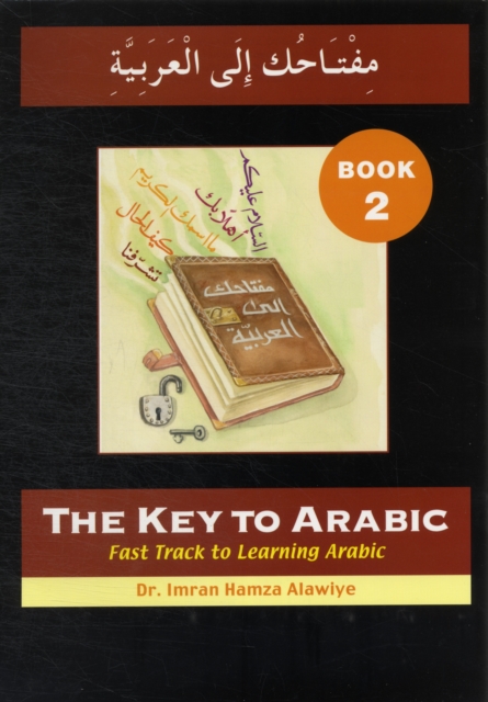 The Key to Arabic : Fast Track to Learning Arabic Bk. 2, Paperback / softback Book