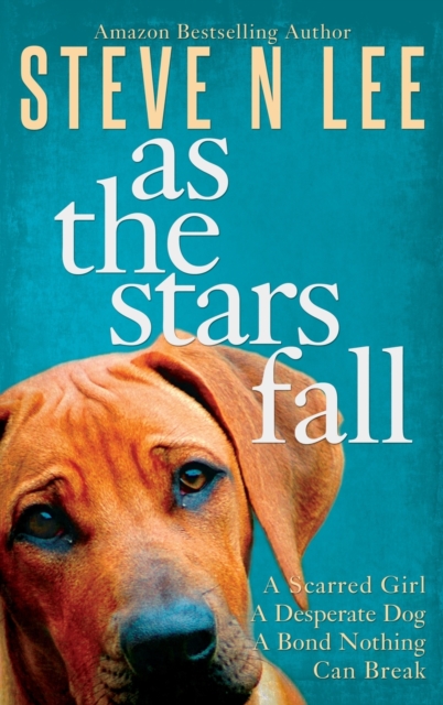 As The Stars Fall : A Heartwarming Dog Novel, Hardback Book