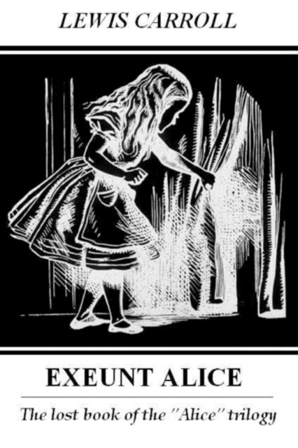 Exeunt Alice, Paperback Book