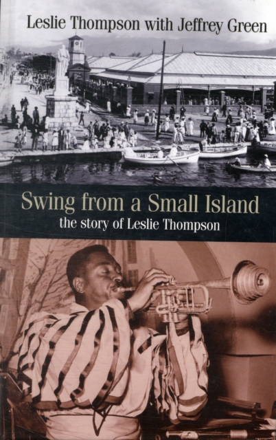 Swing from a Small Island : The Story of Leslie Thompson, Hardback Book