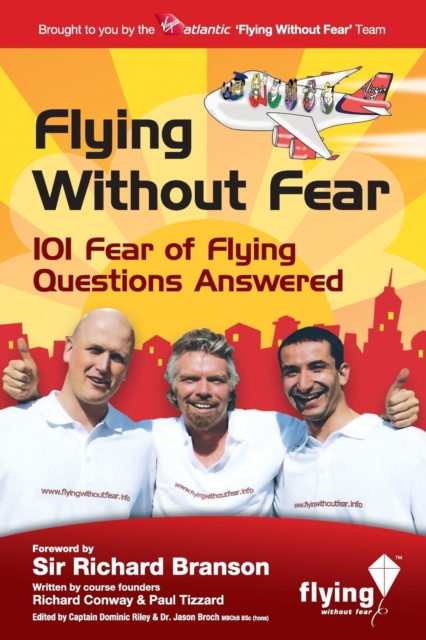Flying without Fear : 101 Fear of Flying Questions Answered, Paperback / softback Book