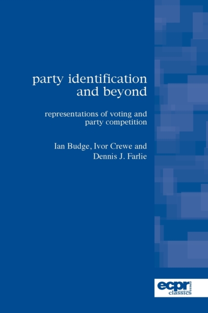 Party Identification and Beyond : Representations of Voting and Party Competition, Paperback / softback Book