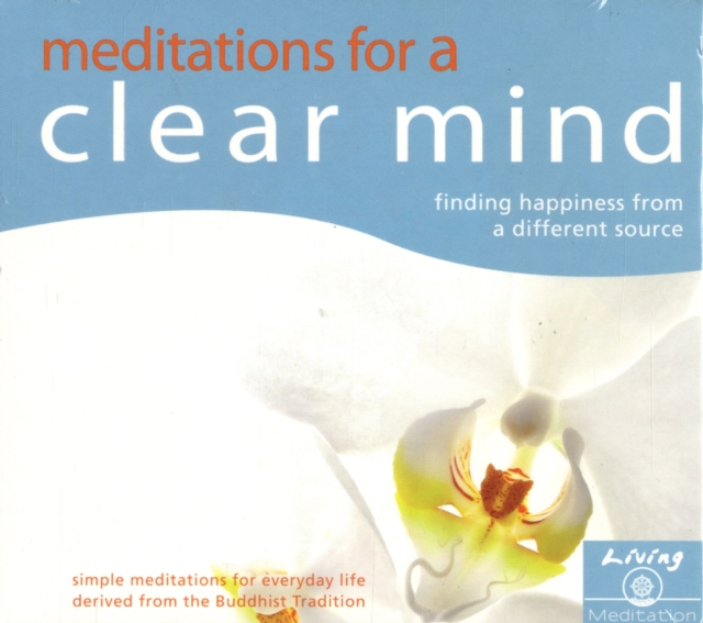 Meditations for a Clear Mind (Audio) : Finding Happiness from a Different Source, CD-Audio Book