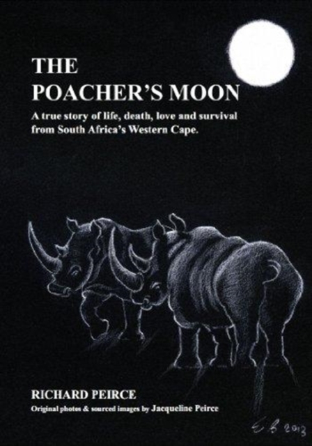The Poacher's Moon : The True Story of Higgins & Lady, Paperback / softback Book