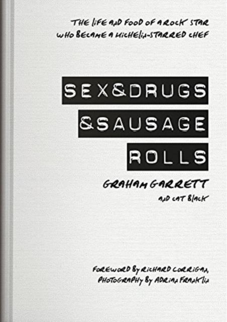 Sex & Drugs & Sausage Rolls, Hardback Book