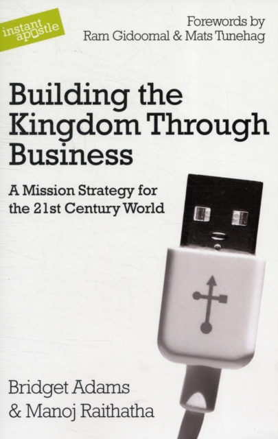 Building the Kingdom Through Business : A Mission Strategy for the 21st Century World, Paperback / softback Book