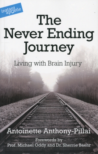 The Never Ending Journey : Living with Brain Injury, Paperback / softback Book