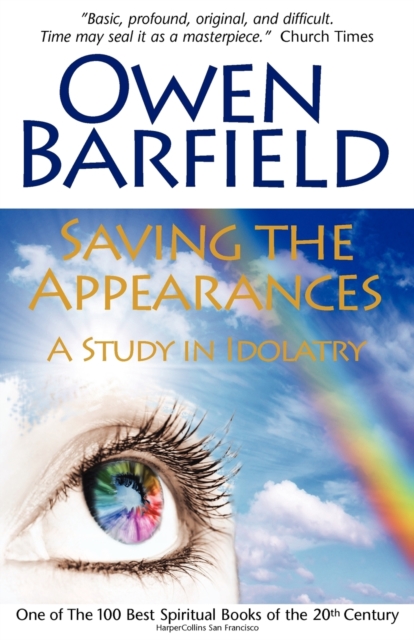 Saving the Appearances : A Study in Idolatry, Paperback / softback Book