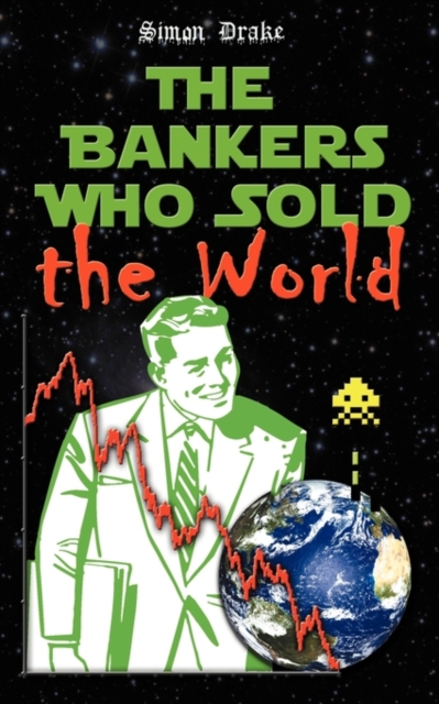 The Bankers Who Sold the World, Paperback / softback Book