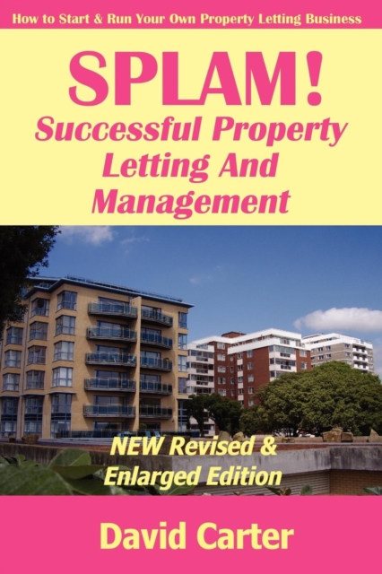 SPLAM! Successful Property Letting And Management - NEW Revised & Enlarged Edition, Paperback / softback Book