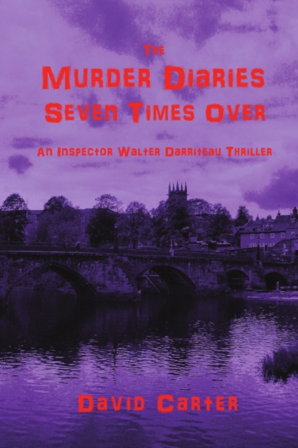 The Murder Diaries : Seven Times Over, Paperback / softback Book