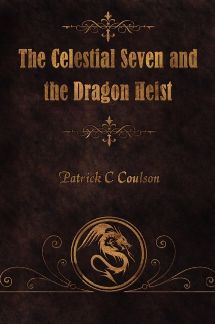 The Celestial Seven and the Dragon Heist, Paperback / softback Book