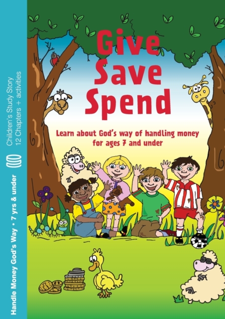 Give Save Spend : Learn About God's Way of Handling Money Story Study, Paperback / softback Book