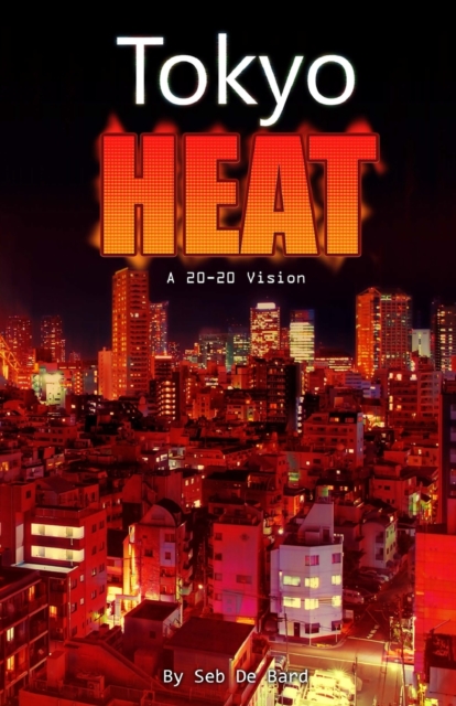 Tokyo Heat! A 20-20 Vision, Paperback / softback Book