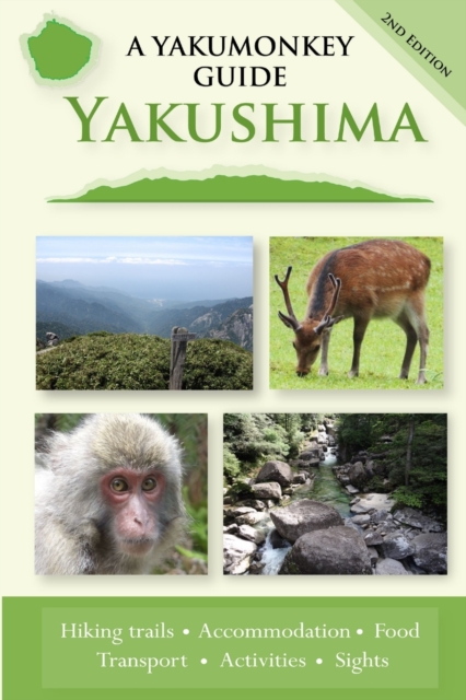 Yakushima : A Yakumonkey Guide, Paperback / softback Book
