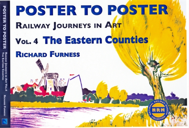 Railway Journeys in Art Volume 4: The Eastern Counties : 4, Hardback Book