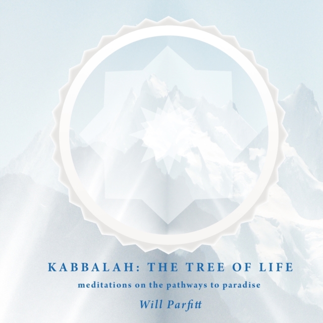 Kabbalah: The Tree of Life : Meditations on the Pathways to Paradise, Paperback / softback Book