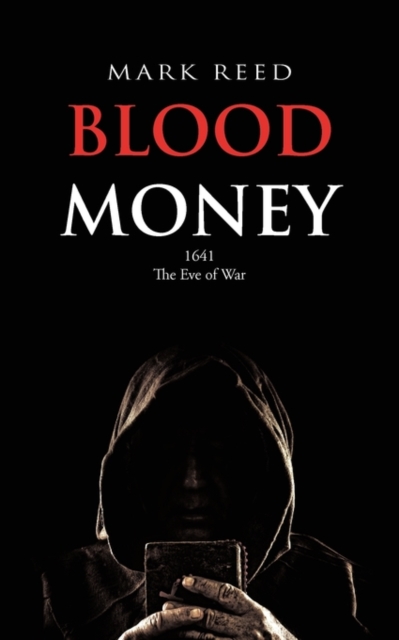 Blood Money : 1641 the Eve of War, Paperback / softback Book