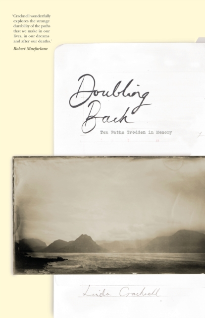 Doubling Back : Ten paths trodden in memory, Paperback / softback Book