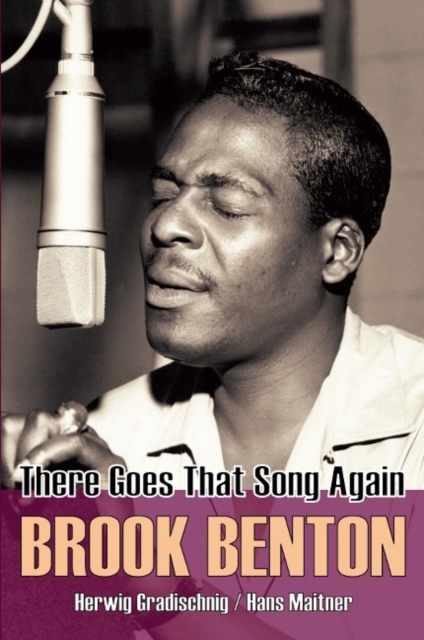 Brook Benton : There Goes That Song Again, Paperback / softback Book