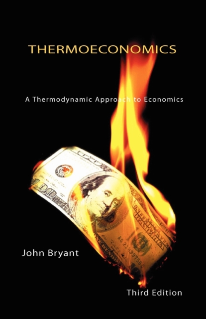 Thermoeconomics : A Thermodynamic Approach to Economics, Paperback / softback Book