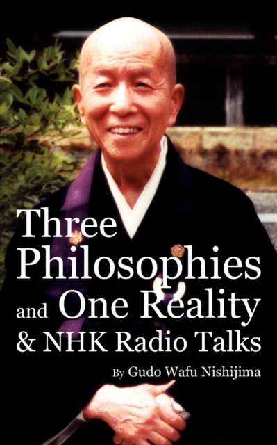 Three Philosophies and One Reality & NHK Radio Talks, Paperback / softback Book