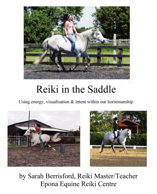 Reiki in the Saddle : Equine Reiki on the Move, Reiki for Animals, Paperback / softback Book