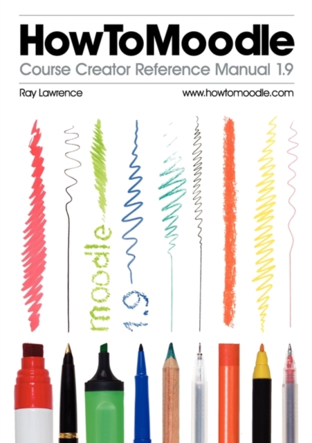 HowToMoodle Course Creator Reference Manual 1.9, Paperback / softback Book