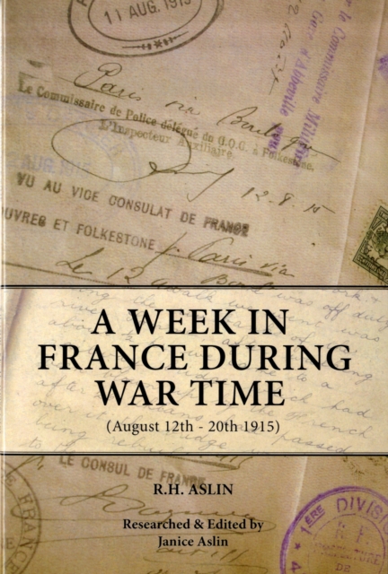 A Week in France : August 12th-20th 1915, Paperback / softback Book