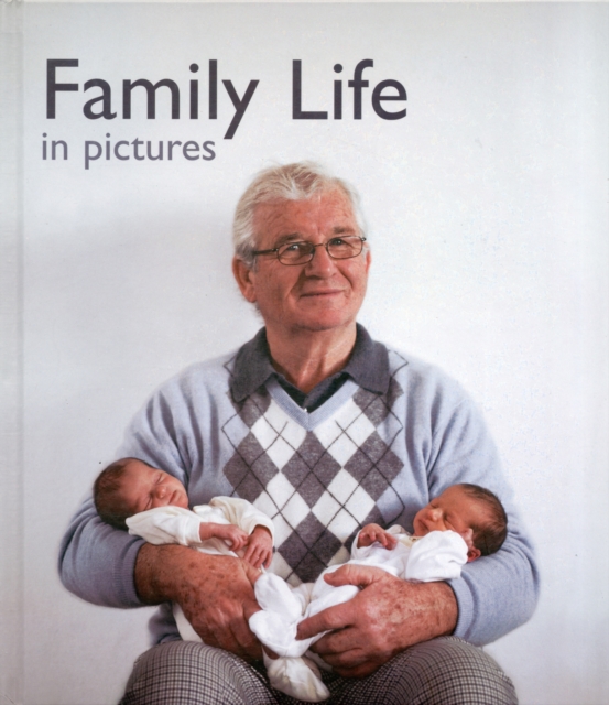 Family Life in Pictures, Hardback Book