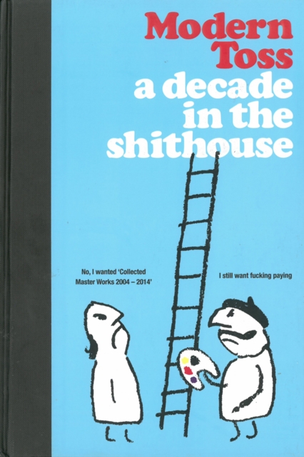 A Decade in the Shithouse, Hardback Book