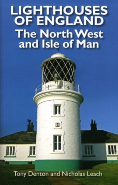 Lighthouses of the Isle of Man and North West England, Paperback / softback Book