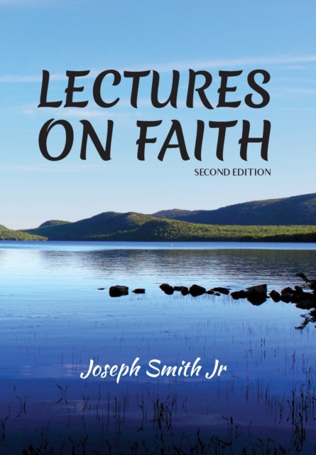 Lectures on Faith, Hardback Book