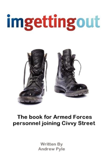 Imgettingout : The Book for Armed Forces Personnel Joining Civvy Street, Paperback / softback Book