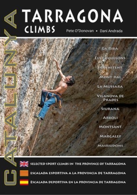 Tarragona Climbs - Catalunya : Selected Sport Climbs in the Province of Lleida, Paperback / softback Book