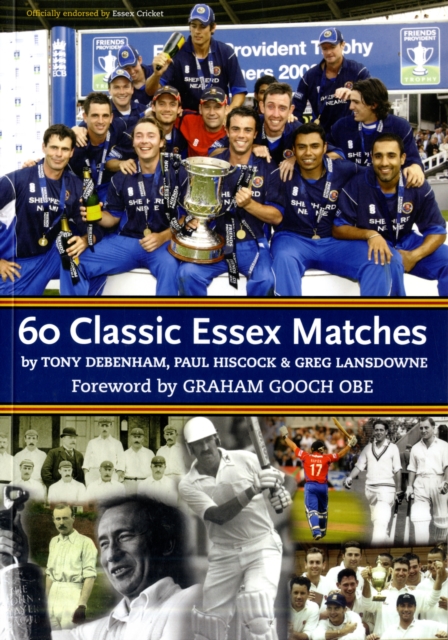 60 Classic Essex Matches, Paperback Book