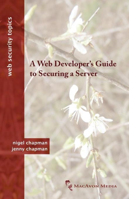 A Web Developer's Guide to Securing a Server, Paperback / softback Book