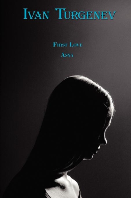 First Love & Asya, Paperback / softback Book