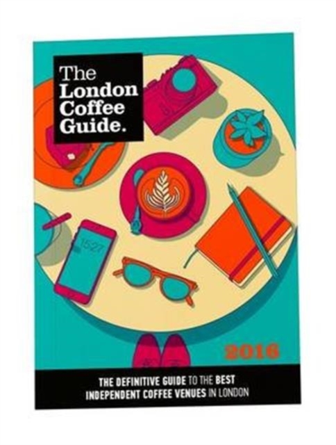 The London Coffee Guide, Paperback / softback Book