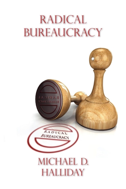 Radical Bureaucracy, Paperback / softback Book